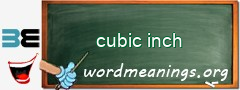 WordMeaning blackboard for cubic inch